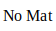No Mat