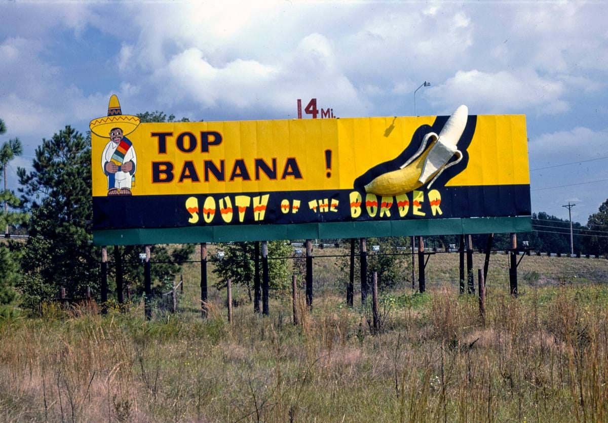 Historic Photo : 1986 South of the border, billboard, Top banana, Dillon, South Carolina | Margolies | Roadside America Collection | Vintage Wall Art :