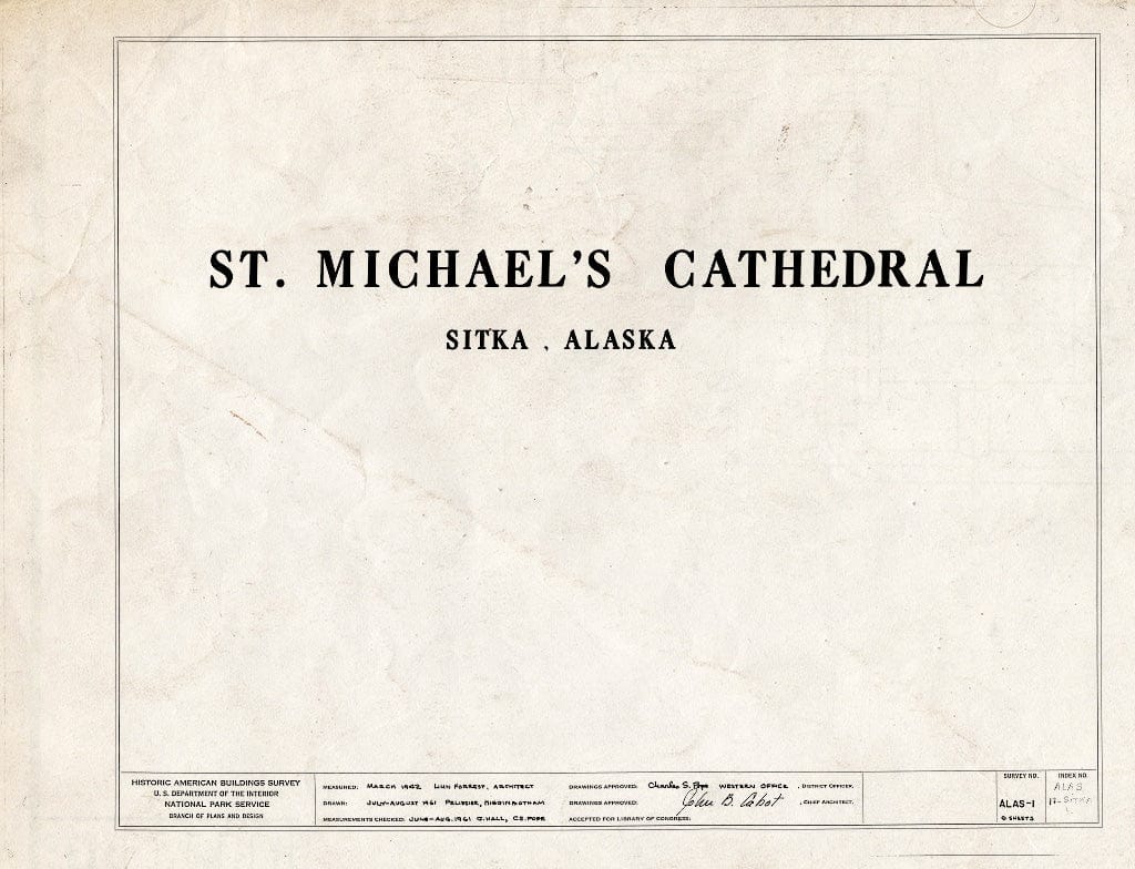 Blueprint HABS AK,17-Sitka,1- (Sheet 0 of 6) - Saint Michael's Cathedral, Lincoln Street, Sitka, Sitka Borough, AK
