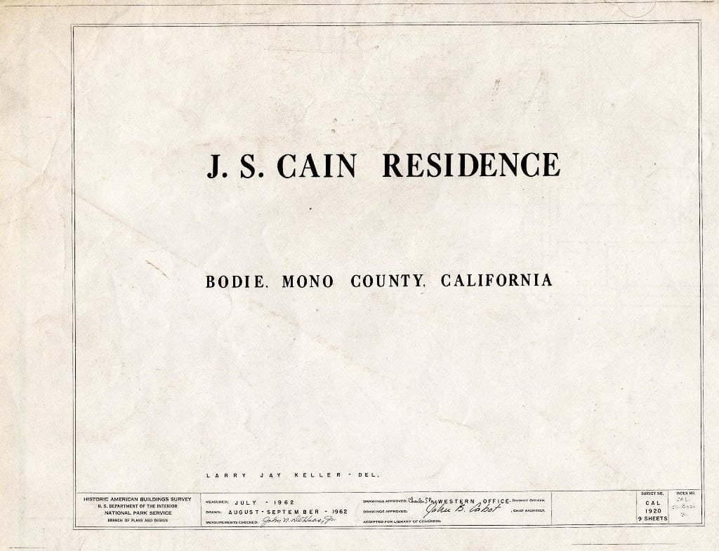 Blueprint HABS Cal,26-BODI,3- (Sheet 0 of 9) - J. S. Cain House, Green & Park Streets, Bodie, Mono County, CA