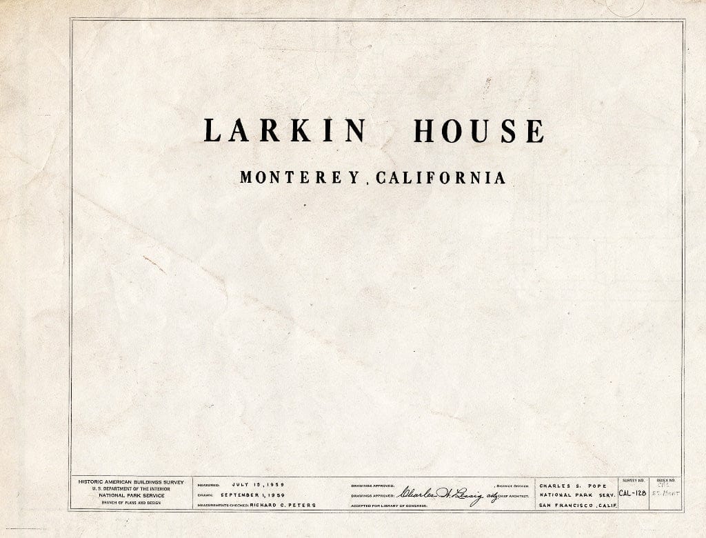 Blueprint HABS Cal,27-Mont,9- (Sheet 0 of 15) - Larkin House, 464 Calle Principal, Monterey, Monterey County, CA