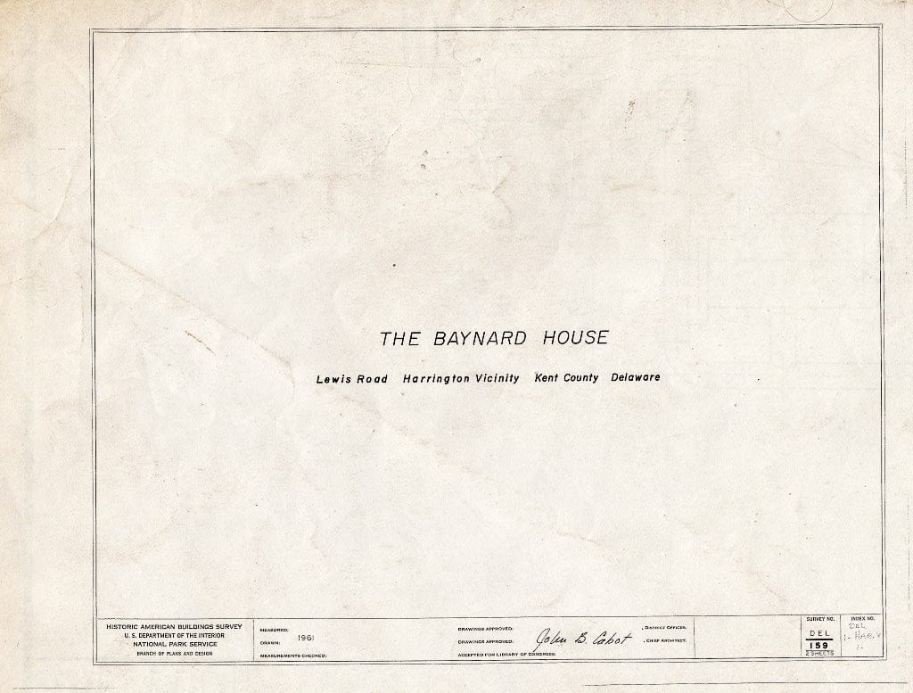 Blueprint HABS DEL,1-HAR.V,1- (Sheet 0 of 2) - Baynard House, Lewis Road (Moved to MD-Chesapeake City Vicinity), Harrington, Kent County, DE