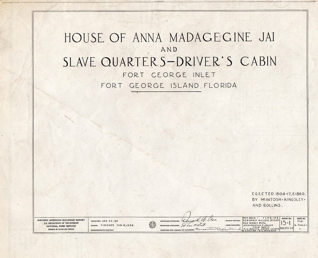 Blueprint HABS FLA,16-FOGEO.V,1- (Sheet 0 of 7) - Anna Jai House (Slave Quarters & Driver's Cabin), Fort George Island, Duval County, FL