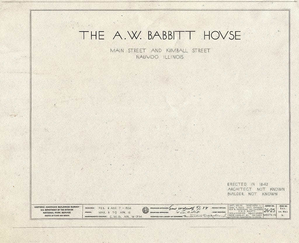 Blueprint HABS Ill,34-NAU,2- (Sheet 0 of 6) - Almon W. Babbitt House, Main & Kimball Streets, Nauvoo, Hancock County, IL