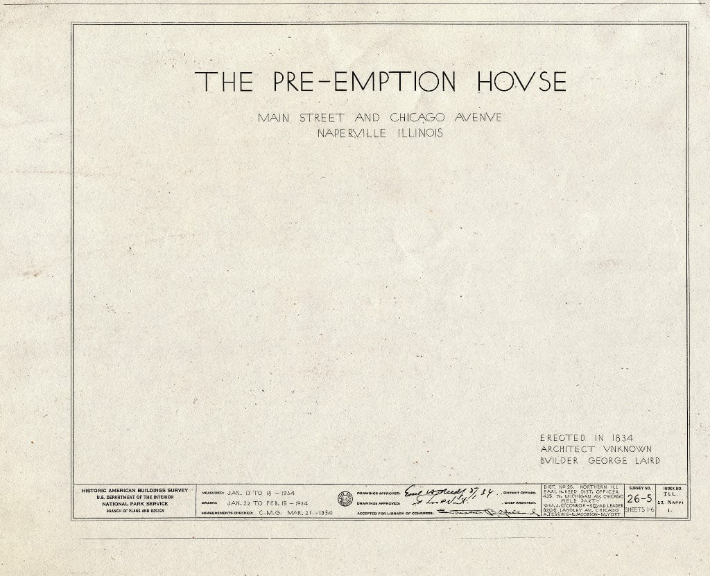 Blueprint HABS Ill,22-NAPVI,1- (Sheet 0 of 6) - Pre-Emption House, Chicago Avenue & Main Street, Naperville, Du Page County, IL