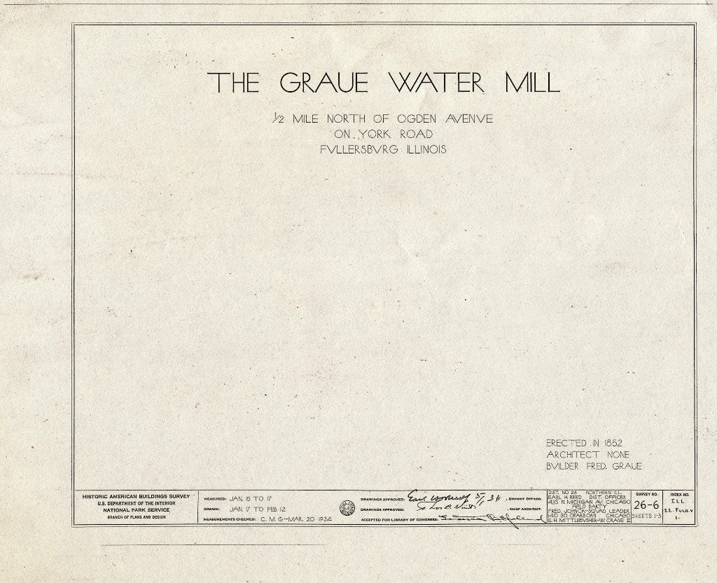 Blueprint HABS Ill,22-FULB.V,1- (Sheet 0 of 3) - Graue Water Mill, York Road, Fullersburg, Du Page County, IL