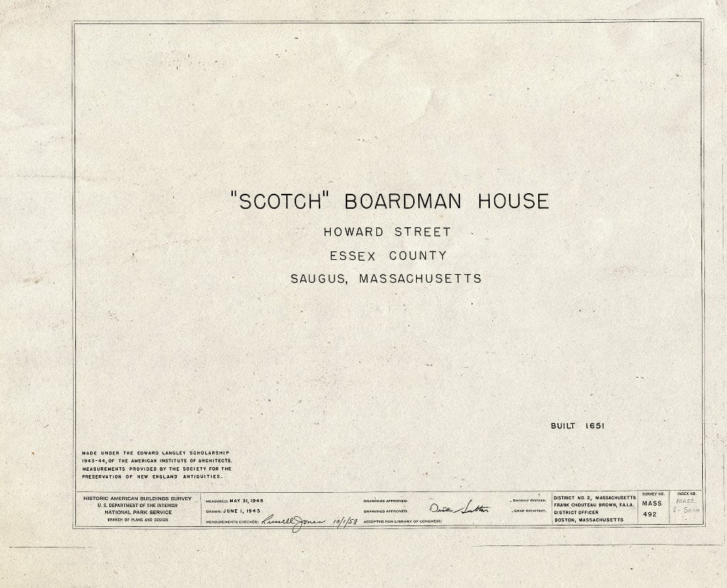 Blueprint HABS Mass,5-SAUG,1- (Sheet 0 of 1) - Scotch House, 7 Howard Street, Saugus, Essex County, MA