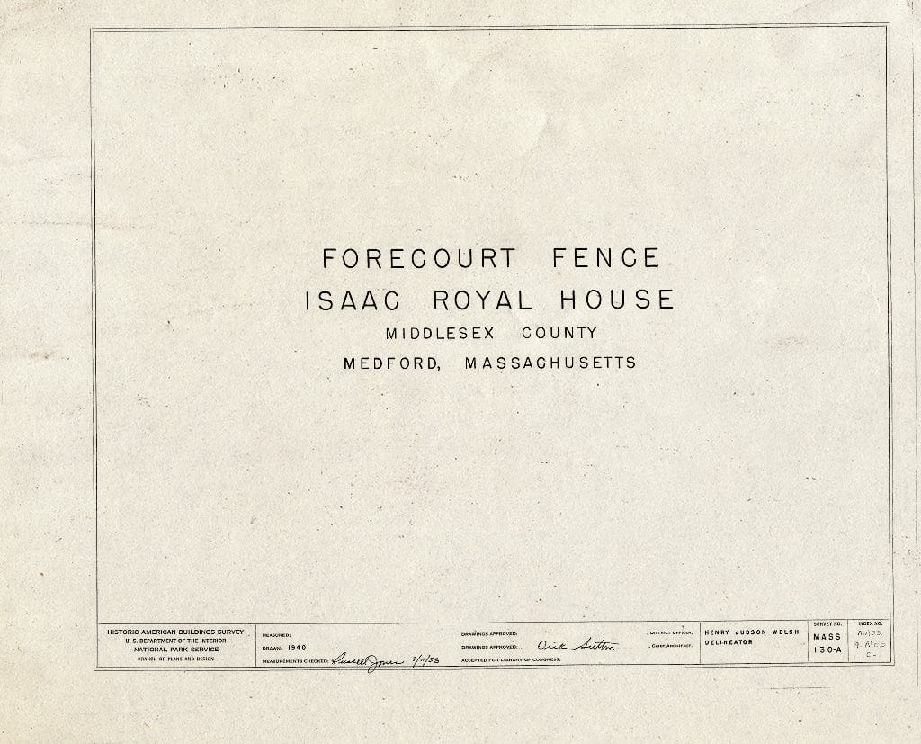 Blueprint HABS Mass,9-MED,1C- (Sheet 0 of 1) - Colonel Isaac Royal House, Forecourt Fence, Main Street, Medford, Middlesex County, MA