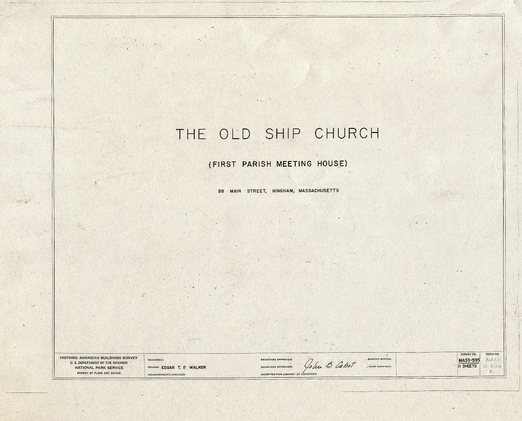 Blueprint HABS Mass,12-Hing,5- (Sheet 0 of 11) - Old Ship Church, 88 Main Street, Hingham, Plymouth County, MA