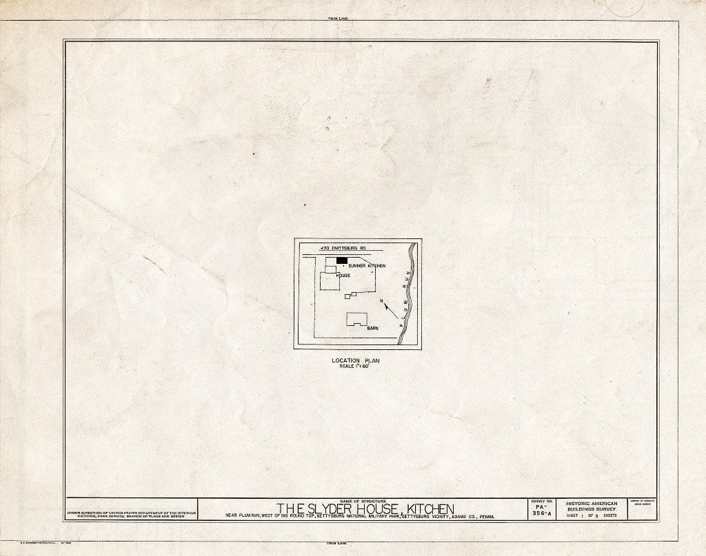 Blueprint HABS PA,1-GET,4A- (Sheet 1 of 3) - Slyder House, Kitchen, Near Plum Run, West of Big Round Top, Gettysburg, Adams County, PA