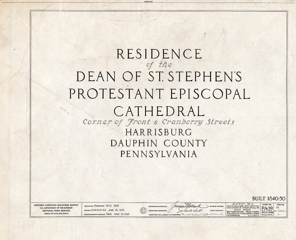 Blueprint HABS PA,22-HARBU,2- (Sheet 0 of 16) - St. Stephen's Protestant Episcopal Church, Residence of Dean, 215 North Front Street, Harrisburg, Dauphin County, PA