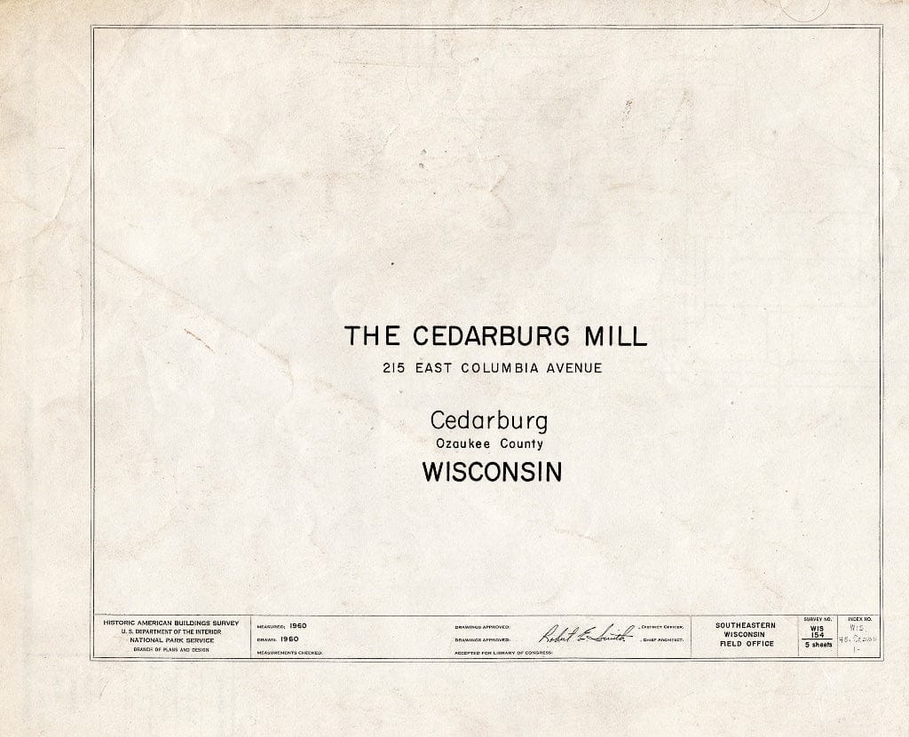 Blueprint HABS WIS,45-CEDBU,1- (Sheet 0 of 5) - Cedarburg Mill, 215 East Columbia Avenue, Cedarburg, Ozaukee County, WI