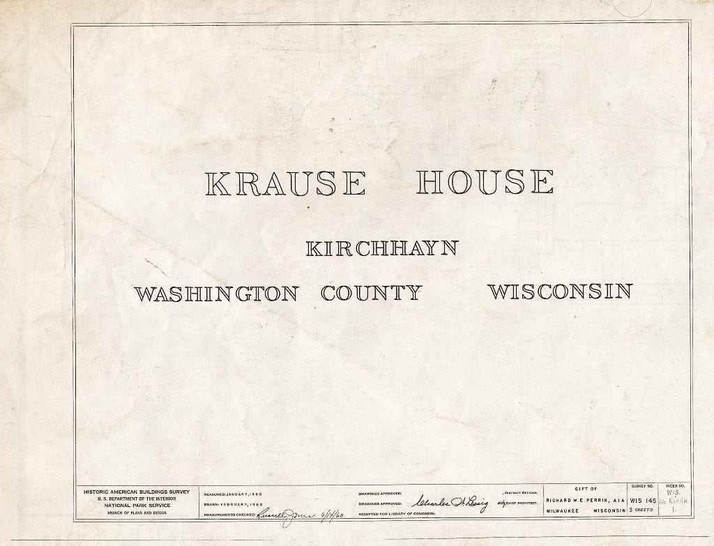 Blueprint HABS WIS,66-KIRHA,1- (Sheet 0 of 3) - Krause House, Spring Valley & Maple Roads, Kirchhayn, Washington County, WI