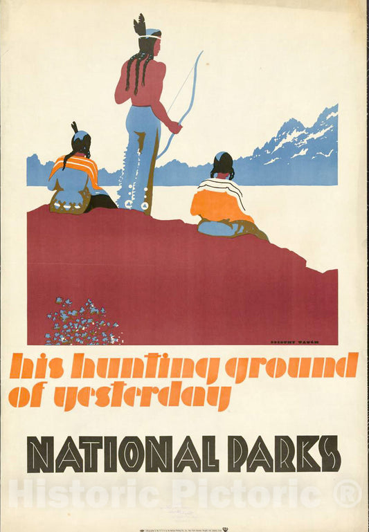 Vintage Poster -  His Hunting Ground of Yesterday, National Parks -  Dorothy Waugh., Historic Wall Art