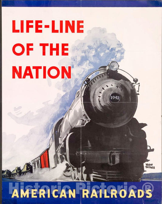 Vintage Poster -  Life - line of The Nation American Railroads -  Adolph Treidler., Historic Wall Art