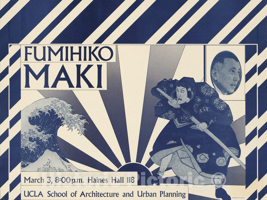 Vintage Poster -  Fumihiko Maki, March 3, 8:00 p.m. UCLA School of Architecture and Urban Planning -  Designed by Coy Howard., Historic Wall Art