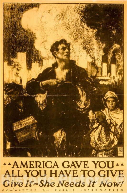 Vintage Poster -  America gave You All You Have to give, give it -  she Needs it Now! -  Walter Taylor., Historic Wall Art
