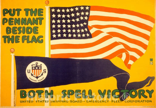 Vintage Poster -  Put The Pennant Beside The Flag - Both Spell Victory United States Shipping Board, Emergency Fleet Corporation, Historic Wall Art