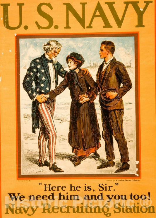 Vintage Poster -  U.S. Navy - Here he is, sir - We Need him and You Too! Navy Recruiting Station -  Drawn by Charles Dana Gibson., Historic Wall Art