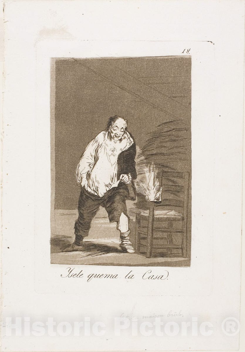 Art Print : And his house is on fire, plate eighteen from Los Caprichos, Francisco Goya, c.1798, Vintage Wall Decor :