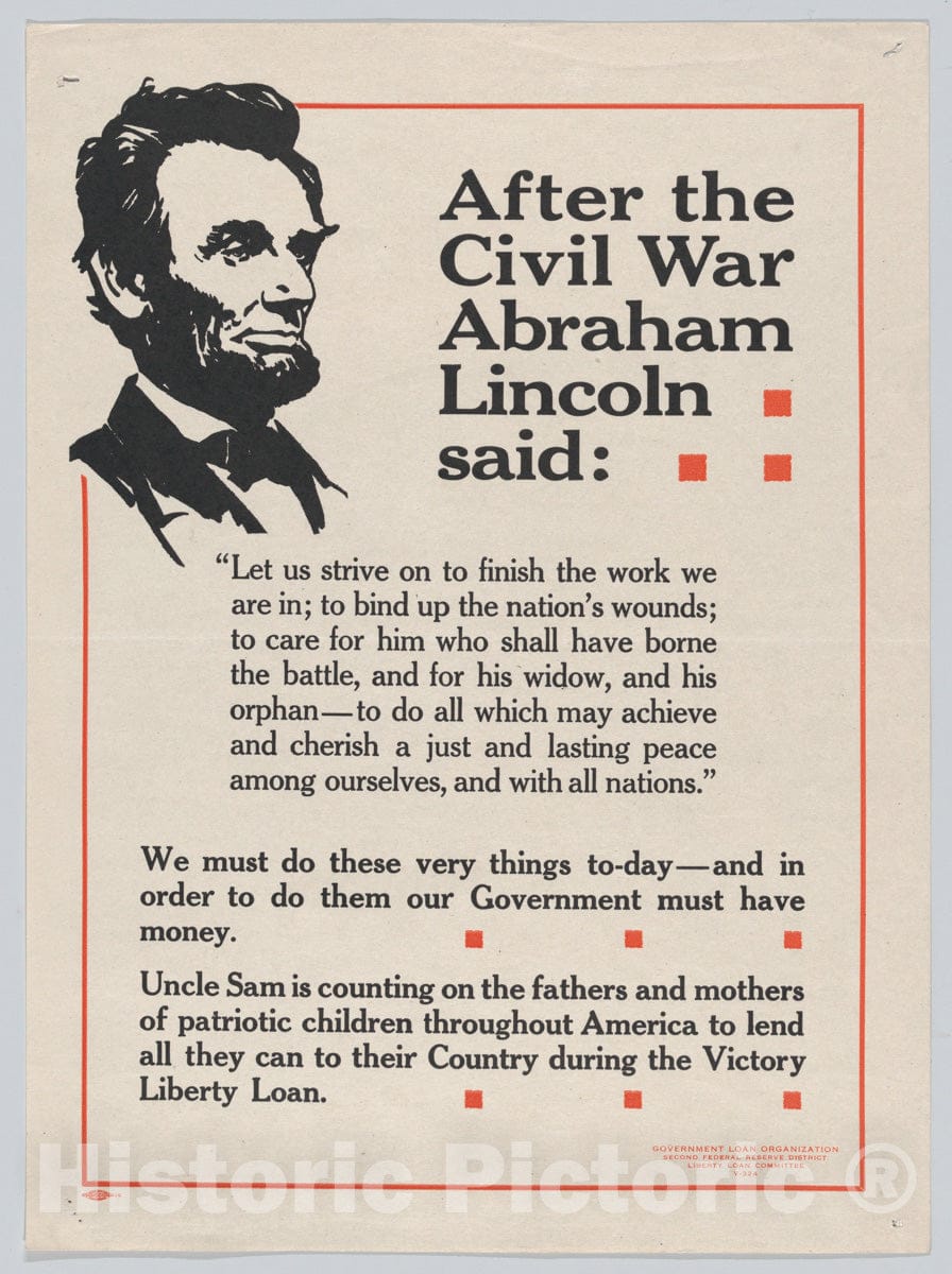 Art Print : Issued by Liberty Loan Committee - After The Civil War Abraham Lincoln Said: Let us Strive on to Finish The Work we are in : Vintage Wall Art