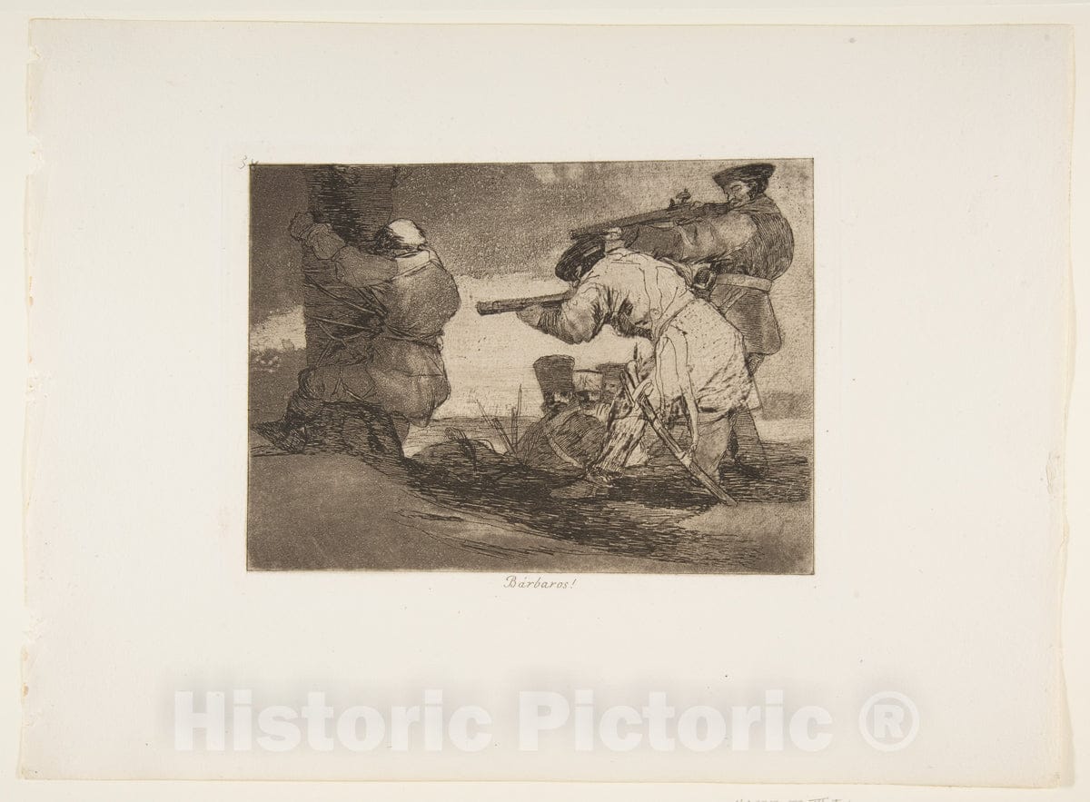 Art Print : Goya - Plate 38 from 'The Disasters of War' (Los Desastres de La Guerra):'Barbarians!' (Bárbaros!) v.1 : Vintage Wall Art
