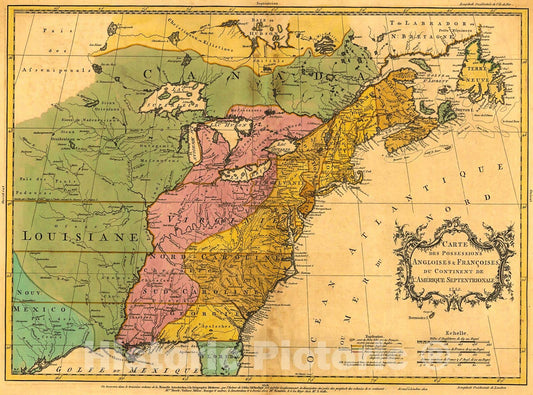 Historic Map : 1755 Carte des possessions angloises & françoises du continent de l'Amerique septentrionale / par I. Palairet. Thos. Kitchin, sculpt : Vintage Wall Art