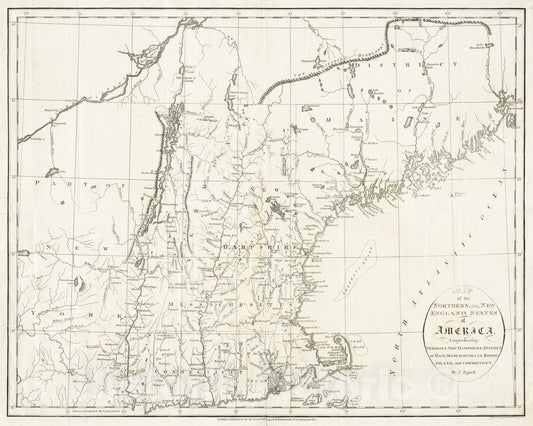 Historical Map, 1795 Map of The Northern, or, New England States of America, comprehending Vermont, New Hampshire, District of Main, Massachusetts, Rhode Island, and Connecticut Reprint
