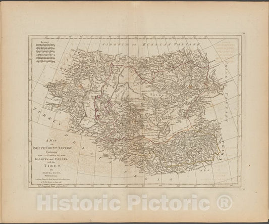 Historic Map - 1788 A Map Of Independent Tartary, Containing The Countries Of The Kalmuks And Uzbecks, With The Tibet - Vintage Wall Art