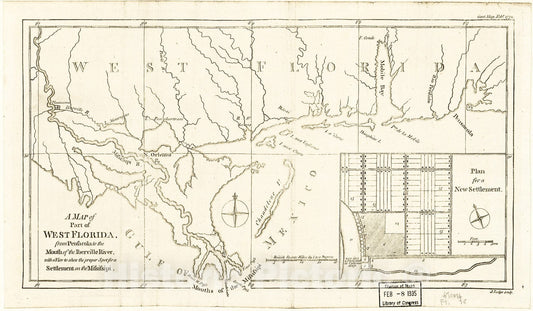 Historic 1772 Map - A map of Part of West Florida : from Penfacola to The Mouth of The Iberville River, with a View to Shew The Proper spot for a Settlement on The Mifsifsipi