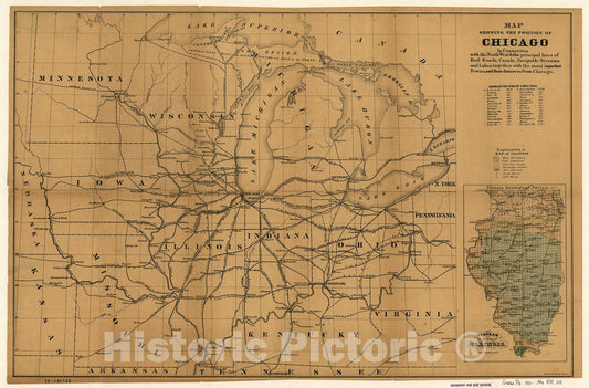 Historic 1850 Map - Map Showing The Position of Chicago in Connection with The North West & The Principal Lines of Rail Roads, canals, navigable Streams and Lakes