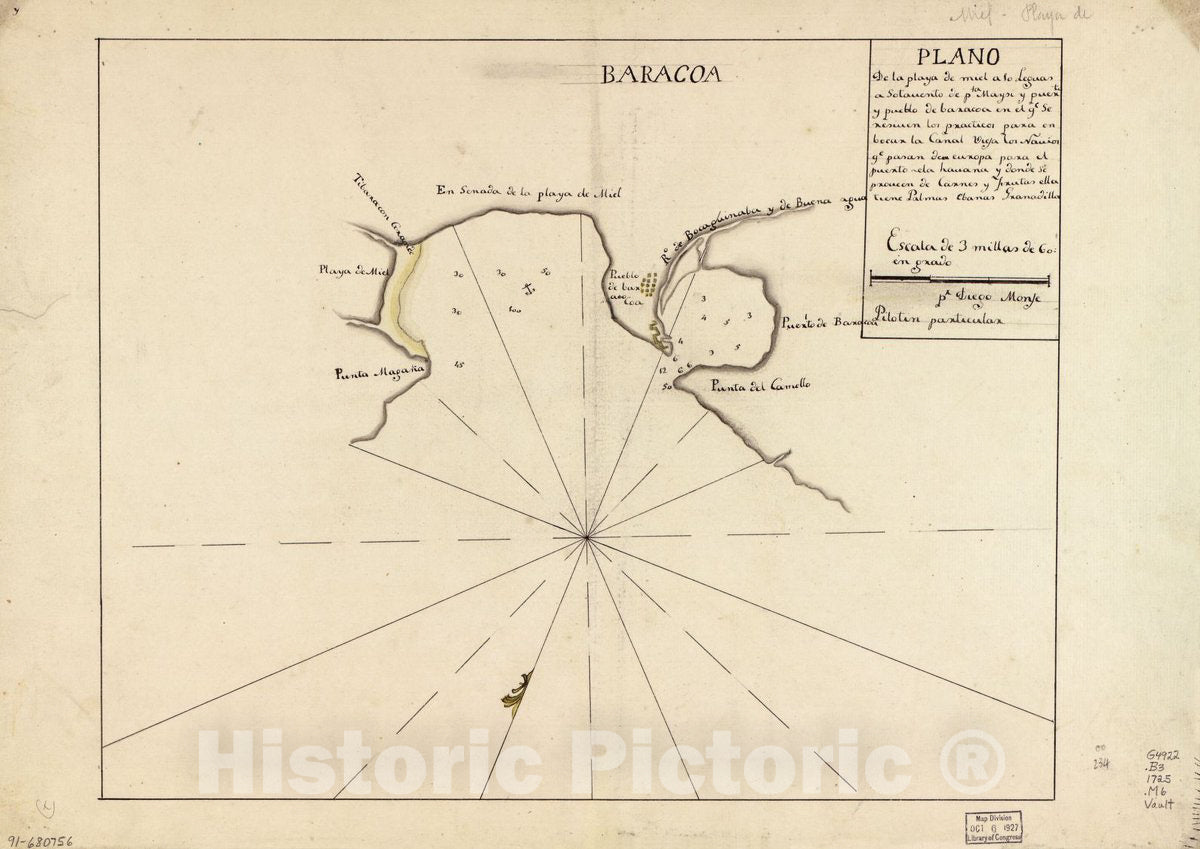 Historic 1725 Map - Plano de la Playa de Miel a 10 leguas a sotauento de PTA. Maysi y Puerto y Pueblo de Baracoa en el qe. serenuen Los practicos para enbocar la Canal Vieja Los Navios qe