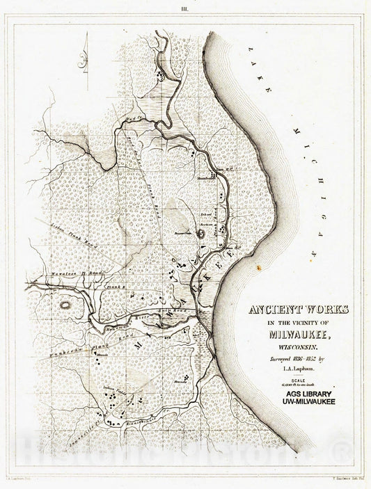 Map : Milwaukee (Wisconsin) 1855, Ancient works in the vicinity of Milwaukee, Wisconsin, surveyed in 1836-1852 by I. A. Lapham ; T. Sinclair's Lith.
