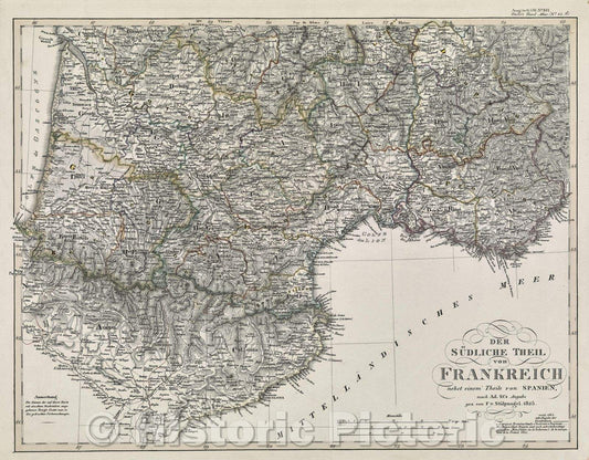 Historic Map : Der sudliche theil von Frankreich nebst einem theile von Spanien, 1844 , Vintage Wall Art