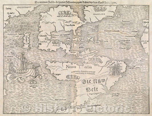 Historic Map : Die Neuwen Inseln so hinder Hispanien gegen Orient bey dem land Indie ligen., 1572 , Vintage Wall Art