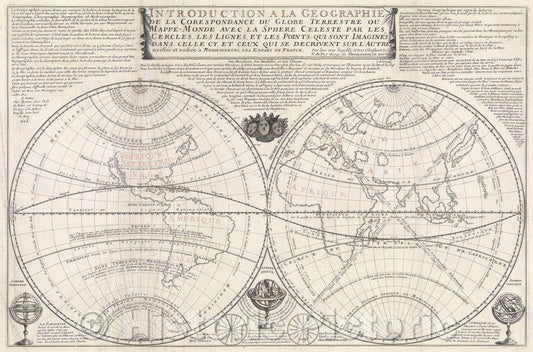 Historic Map : Introduction a la Geographie de la Corespondance du Globe Terrestre ou Mappe-Monde avec la Sphere Celeste par les cercles, les lignes, 1705 , Vintage Wall Art