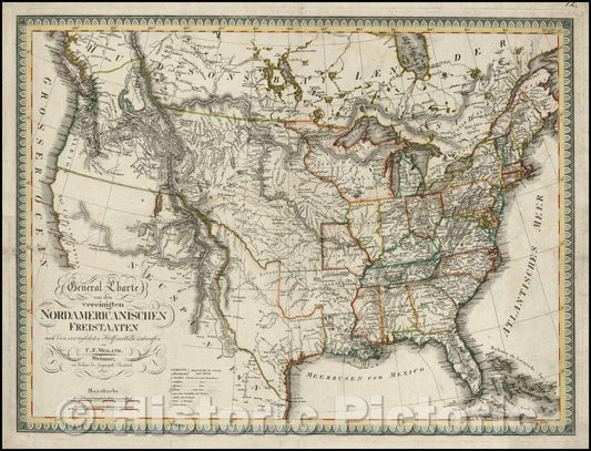 Historic Map - General Charte von den vereinigten Nordamericanischen Freistaaten nach den vorzuglichsten Hulfsmitteln entworfen, 1821, Carl Ferdinand Weiland v1