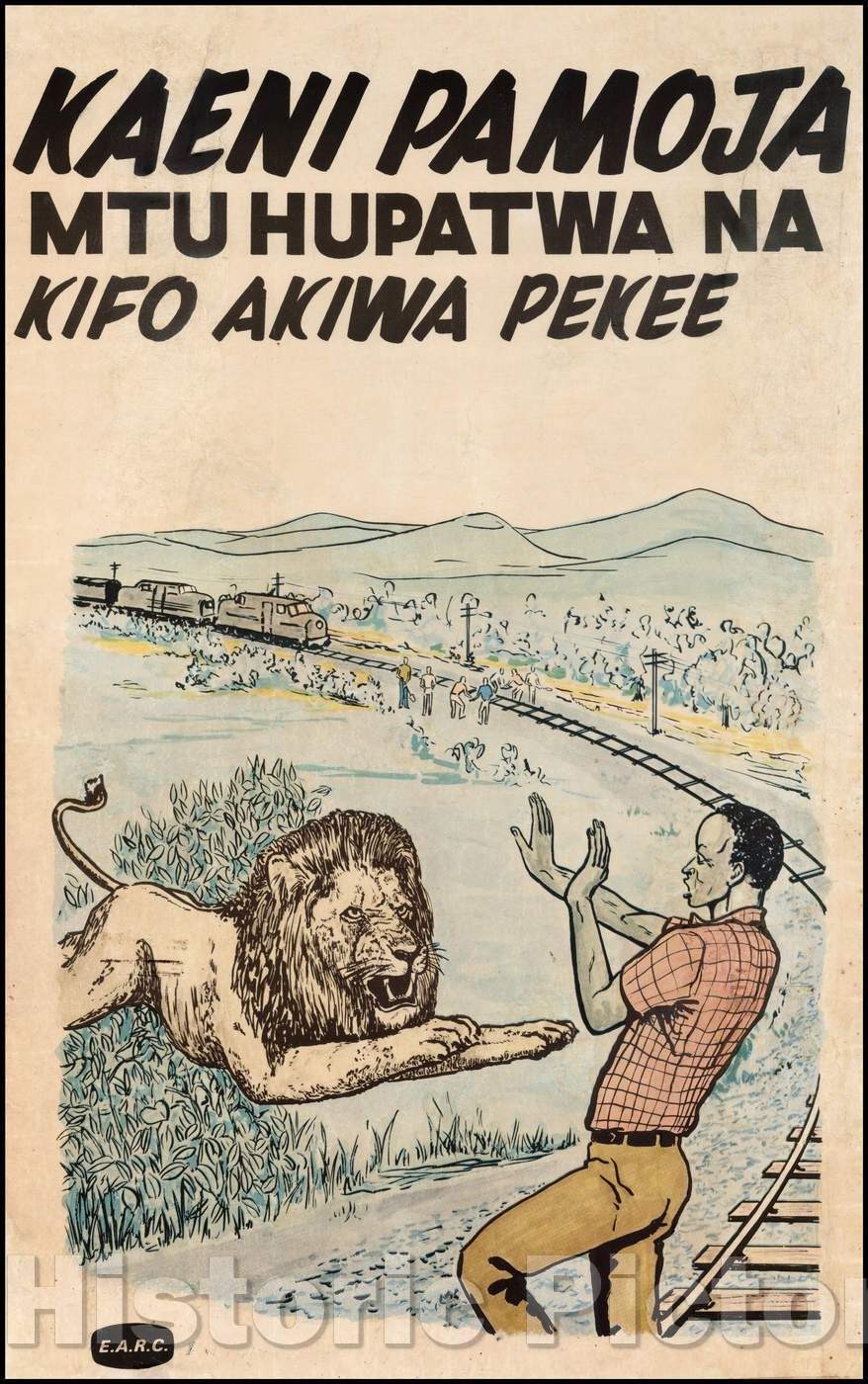 Historic Map - Kaeni Pamoja. Mtu Hupatwa Na Kifo Akiwa Pekee/Warning to Railroad Workers in Swahili, 1960, - Vintage Wall Art