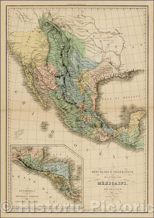 Historic Map - Republique Federative Des Etat-Unis Mexicains/Map of the newly created Republican Federation of Mexican States, 1830, Adolphe Hippolyte Dufour - Vintage Wall Art
