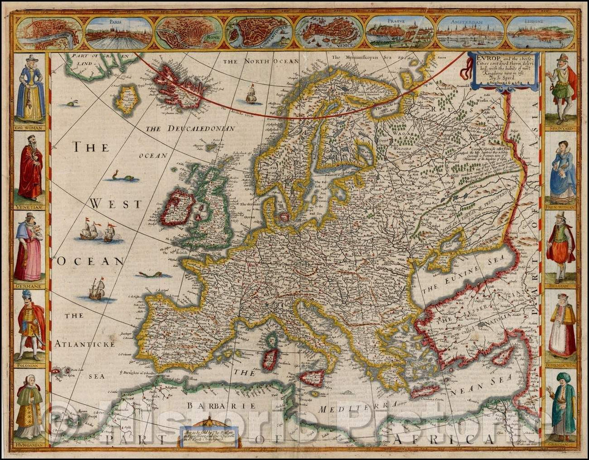 Historic Map - Europ, and the cheife Cities contained therein, described with the habits of most Kingdoms now in use, 1676, John Speed v1