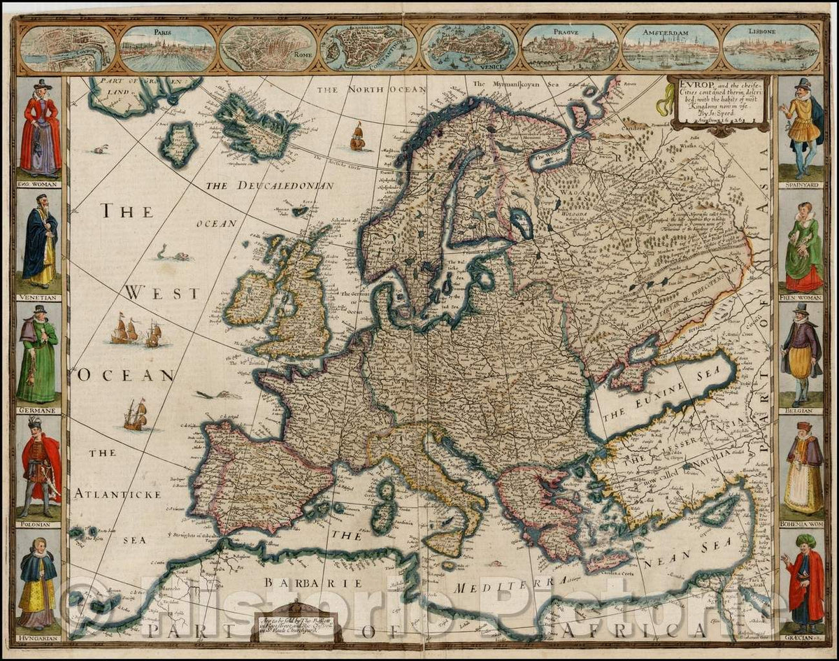Historic Map - Europ, and the cheife Cities contained therein, described with the habits of most Kingdoms now in use, 1676, John Speed v2