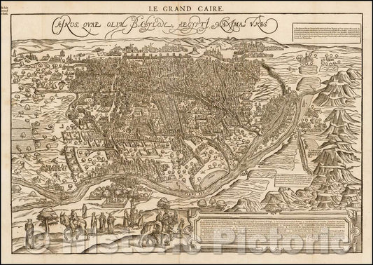 Historic Map - Cairus, Quae Olim Babylon Aegypt Maxima Urbs, 1575, Francois De Belleforest - Vintage Wall Art