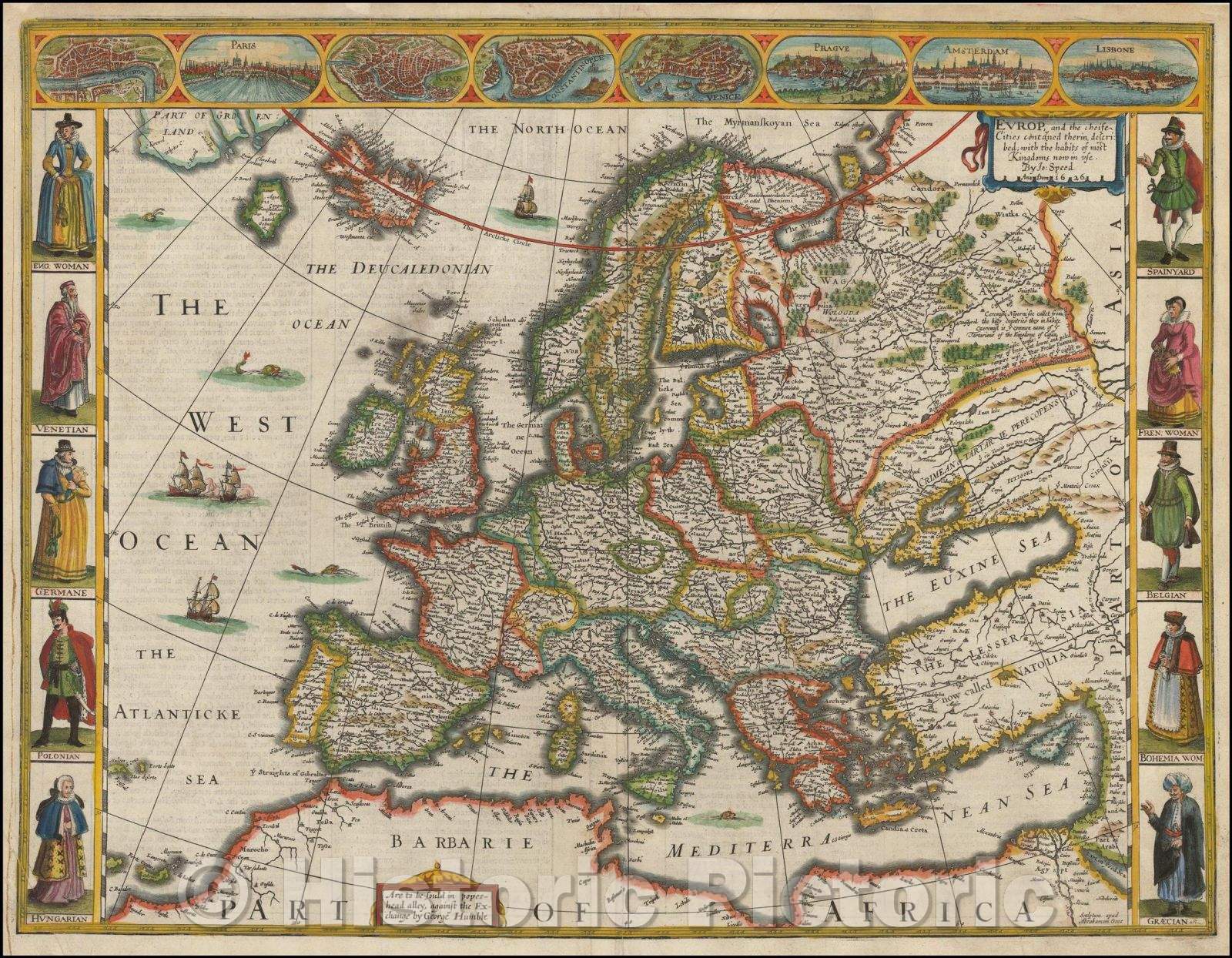 Historic Map - Europ, and the cheife Cities contained therein, described with the habits of most Kingdoms now in use, 1626, John Speed v2