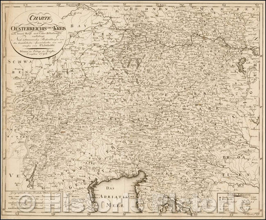 Historic Map - Charte den Oesterreichis Chen Kreis nach setnen haupt Unter-Abtheilungen vorstellend/Map of the Austrian Empire, published in Weimar, 1796 - Vintage Wall Art