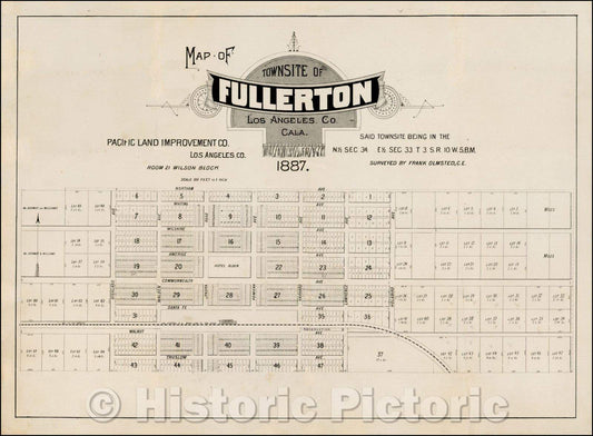 Historic Map - Map of Townsite of Fullerton Los Angeles, Co. Cala. Pacific Land Improvement Co. Los Angeles Co, 1887, Frank Henry Olmstead - Vintage Wall Art