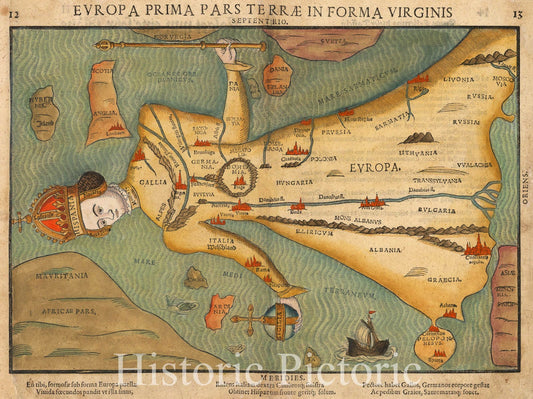 Europe in the Shape of a Queen - Circa 1581 Antique Map Print