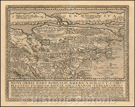 Historic Map - Novi Orbis Pars Borealis, America Scilicet, Complectens Floridam, Baccalaon, Canadam, Terram Corte, 1600, Matthias Quad v1