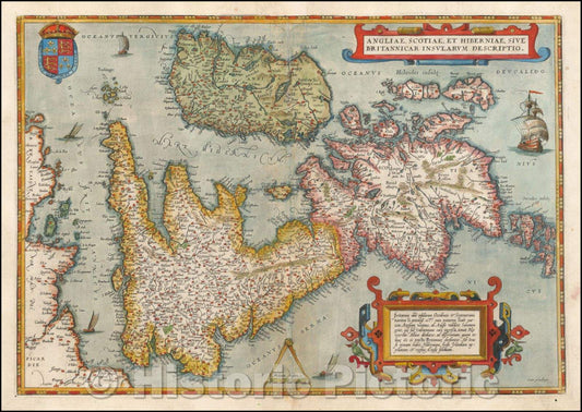 Historic Map - Angliae, Scotiae, Et Hiberniae Sive Britannicae Insularum Descriptio, 1574, Abraham Ortelius - Vintage Wall Art