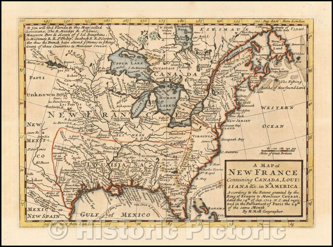 Historic Map - A Map of New France Containing Canada, Loui:siana In Nth America. According to the Patent granted, 1708, Herman Moll - Vintage Wall Art