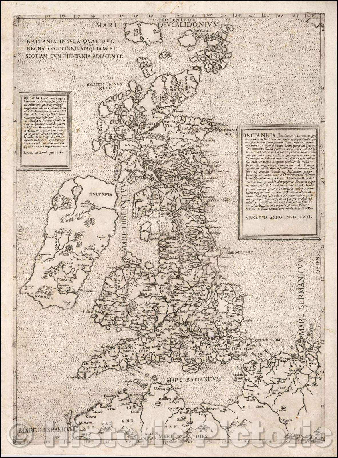 Historic Map - Britania Insula Quae Duo Regna Continet Angliam Et Scotiam Cum Hibernia Adiacente, 1562, Ferrando Bertelli v1